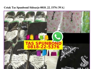 Cetak Tas Spunbond Sidoarjo Ô818_22_5376[wa]