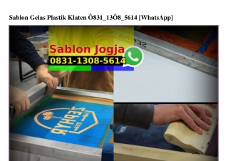 Sablon Gelas Plastik Klaten Ö831-13Ö8-5614[wa]