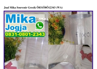 Jual Mika Souvenir Gresik 083108012343[wa]