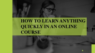 5 Tips to Learn Anything Quickly