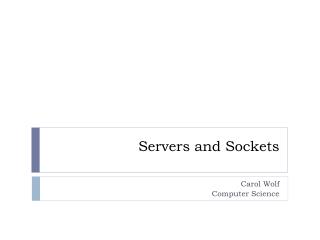 Servers and Sockets