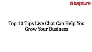 Top 10 Tips Live Chat Can Help You Grow Your Business