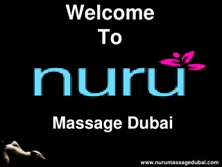 Get Sensual Nuru Massage Service from Nuru Massage Dubai Parlor