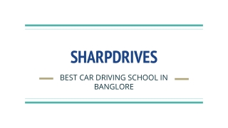 Reasons to Consider Sharpdrives as Your Personal Car Driving School