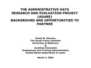 THE ADMINISTRATIVE DATA RESEARCH AND EVALUATION PROJECT (ADARE) BACKGROUND AND OPPORTUNITIES TO PARTNER