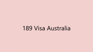 Skilled Independent Visa Subclass 189 | Visa Subclass 189