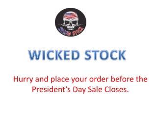 Hurry and place your order before the President’s Day Sale Closes.