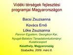 Vid ki t rs gek fejleszt si programjai Magyarorsz gon