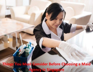 Things You Must Consider Before Choosing a Maid Agency in Singapore
