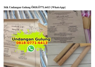 Stik Undangan Gulung O818 O771 6413[wa]