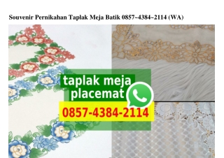 Souvenir Pernikahan Taplak Meja Batik Ö857–4384–2114[wa]