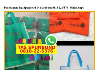 Pembuatan Tas Spunbond Di Surabaya Ö818~22~5376[wa]