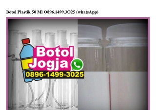 Botol Plastik 50 Ml 0896–1499–3025[wa]