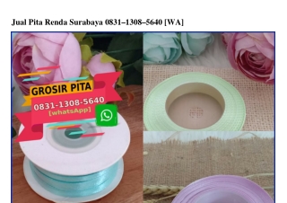 Jual Pita Renda Surabaya Ö831 13Ö8 564Ö[wa]