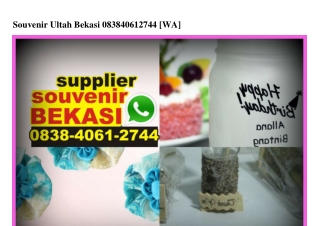 Souvenir Ultah Bekasi Ö838·4Ö61·2744[wa]