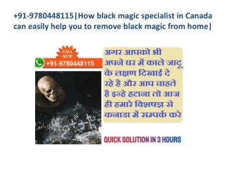 91-9780448115|How black magic specialist in Canada can easily help you to remove black magic from home|