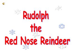 Rudolph the Red Nose Reindeer