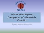 Informe y Plan Regional Emergencias y Cuidado de la Creaci n