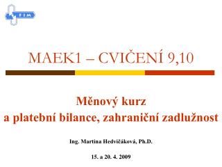 MAEK1 – CVIČENÍ 9,10