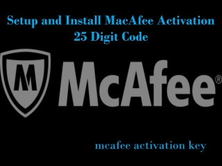 setup and install MacAfee activation 25 digit code