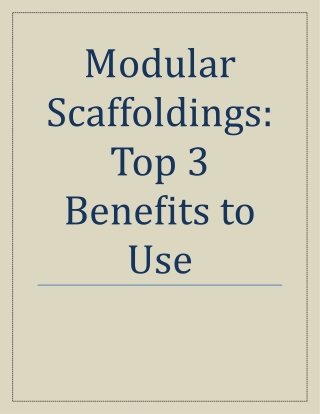 Modular Scaffoldings: Top 3 Benefits to Use