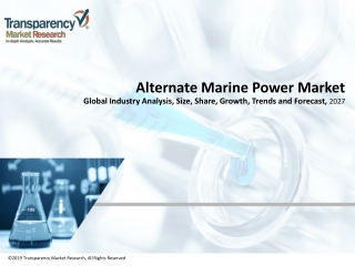 Alternate Marine Power Market  is anticipated to expand at a CAGR of 10.5% during the forecast period 2019 - 2027