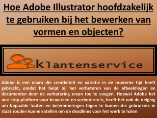 Hoe adobe illustrator hoofdzakelijk te gebruiken bij het bewerken van vormen en objecten