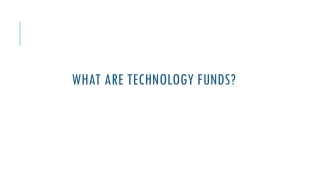 What are Technology Funds?