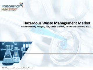 Hazardous Waste Management Market to Reach a Value of ~Us$ 19.3 Bn By 2027