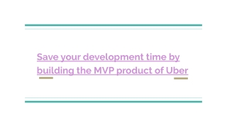 Save Your Development Time by Building the MVP Product of Uber