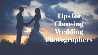 Tips for Choosing Wedding Photographers