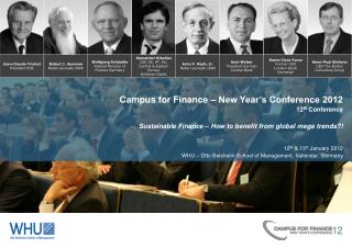 Campus for Finance – New Year’s Conference 2012 12 th Conference Sustainable Finance – How to benefit from global mega