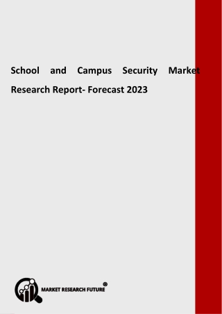 School and Campus Security Market - Real-time Info Desired during 2020 – 2023