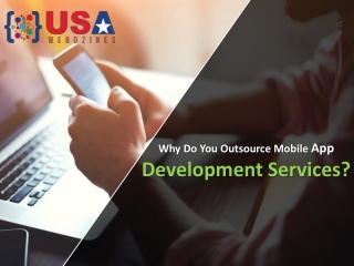 Why Do You Outsource Mobile App Development Services?
