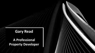 Gary Read A Professional Property Developer