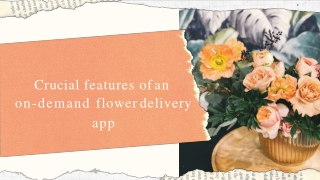 Crucial features of an on-demand flower delivery app