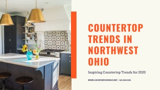 Countertop Trends in Northwest Ohio