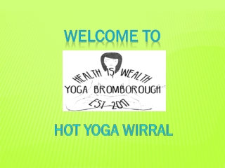 Yoga Wirral | Health Is Wealth- Wirral Yoga- Brombrough & Heswall