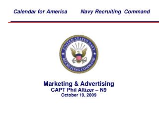 Marketing & Advertising CAPT Phil Altizer – N9 October 19, 2009