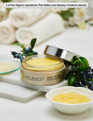 5 of the Organic Ingredients That Make Juice Beauty’s Products Special