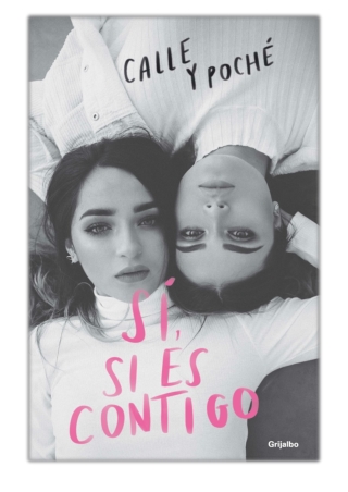 [PDF] Free Download Sí, si es contigo By Calle y Poché