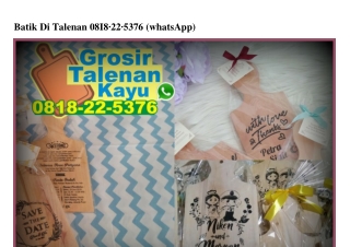 Batik Di Talenan 0818·22·5376[wa]