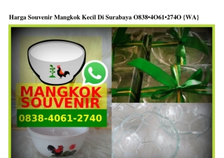 Harga Souvenir Mangkok Kecil Di Surabaya O838-4O61-274O[wa]