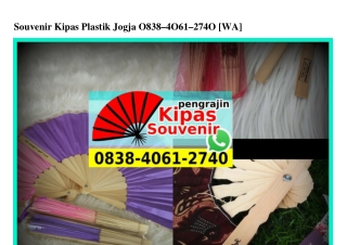 Souvenir Kipas Plastik Jogja O838·4O61·274O[wa]