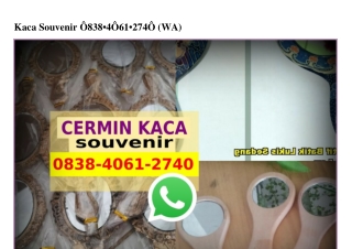 Kaca Souvenir 0838 4061 2740[wa]