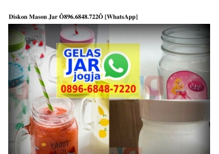 Diskon Mason Jar 089668487220[wa]