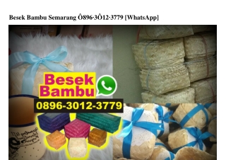 Besek Bambu Semarang Ô896•3Ô12•3779[wa]