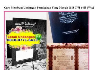 Cara Membuat Undangan Pernikahan Yang Mewah Ô818-Ô771-6413[wa]