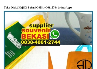 Toko Oleh2 Haji Di Bekasi 0838–4061–2744[wa]