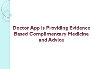 Doctor App is Providing Evidence Based Complimentary Medicine and Advice